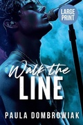 Cover: Walk the Line (Large Print) - Blood and Bone Legacy