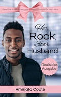 Cover: Her Rock Star Husband: Eine Ehe in der Krise, eine zweite Chance f&uuml;r die Liebe (S&uuml;&szlig;e Zuflucht, #1) - Hopelight Publishers