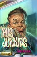 Cover: Pus Junkies - Bad Dream Books