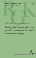 Cover: Theologische Genderstudien oder geschlechterbewusste Theologie? - Karl Alber Verlag
