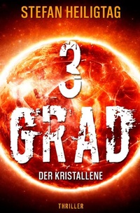 Enlarge image Cover: 3 Grad - Der Kristallene - epubli
