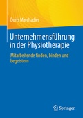 Cover: Unternehmensf&uuml;hrung in der Physiotherapie - Springer