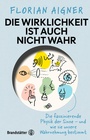 Bild: Die Wirklichkeit ist auch nicht wahr - Brandstätter Verlag