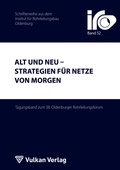 Bild: Alt und Neu - Strategien f&uuml;r Netze von morgen - Vulkan-Verlag
