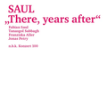 Cover: SAUL "There, years after" - Neuer Berliner Kunstverein