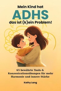Enlarge image Cover: Mein Kind hat ADHS - das ist kein Problem - Crossover Verlag by Procon Lang GmbH