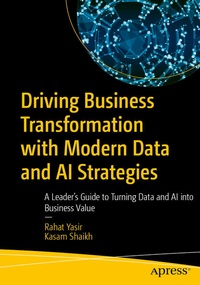 Enlarge image Cover: Driving Business Transformation with Modern Data and AI Strategies - APress