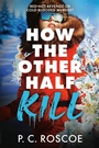 Cover: How the Other Half Kill - Little, Brown Books for Young Readers