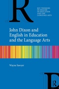 Cover: John Dixon and English in Education and the Language Arts - Routledge