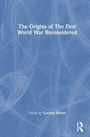 Cover: The Origins of the First World War Reconsidered - Routledge