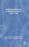 Cover: Exploring Monarchy in Medieval Europe, 1000-1500 - Routledge