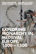Cover: Exploring Monarchy in Medieval Europe, 1000-1500 - Routledge
