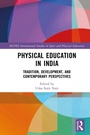Cover: Physical Education in India - Routledge