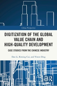 Enlarge image Cover: Digitization of the Global Value Chain and High-Quality Development - Routledge
