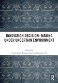 Cover: Innovation Decision-Making Under Uncertain Environment - Routledge