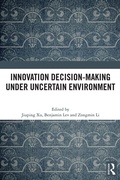 Cover: Innovation Decision-Making Under Uncertain Environment - Routledge