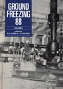 Cover: Ground Freezing 88 - Volume 1 - Taylor & Francis