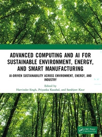 Enlarge image Cover: Advanced Computing and AI for Sustainable Environment, Energy, and Smart Manufacturing - CRC Press