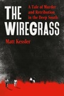 Cover: The Wiregrass - Grand Central Publishing