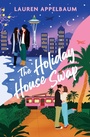 Cover: The Holiday House Swap - Grand Central Publishing