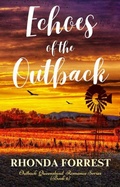 Cover: Echoes of the Outback (Outback Queensland Romance Series, #6) - Rhonda Forrest