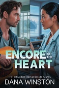 Cover: Encore of the Heart (Cascade Bay Medical, #3) - Future Fiction Press LLC