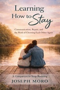 Cover: Learning How to Stay - Joseph Moro