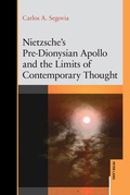 Cover: Nietzsche's Pre-Dionysian Apollo and the Limits of Contemporary Thought - Peter Lang Verlag