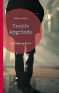 Cover: Dunkle Abgr&uuml;nde - BoD - Books on Demand