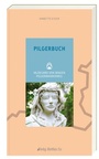 Cover: Pilgerbuch - Hildegard von Bingen Pilgerwanderweg - Ess, Matthias