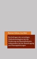 Cover: Rechtsfragen des vorzeitigen Ma&szlig;nahmenbeginns bei der F&ouml;rderung von Bauma&szlig;nahmen, insbesondere bei der Beauftragung von Planungsleistungen - BoD - Books on Demand