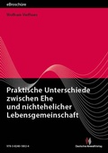 Cover: Praktische Unterschiede zwischen Ehe und nichtehelicher Lebensgemeinschaft - eBrosch&uuml;re (PDF) - Deutscher Anwaltverlag