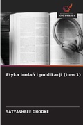 Cover: Etyka badan i publikacji (tom 1) - Wydawnictwo Nasza Wiedza