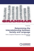 Cover: Determining the Interrelationship between Society and Language - LAP Lambert Academic Publishing