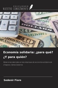 Cover: Econom&iacute;a solidaria: &iquest;para qu&eacute;? &iquest;Y para qui&eacute;n? - Ediciones Nuestro Conocimiento