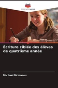 Cover: Ecriture ciblee des eleves de quatrieme annee - Editions Notre Savoir