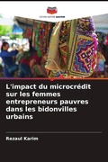 Cover: L'impact du microcredit sur les femmes entrepreneurs pauvres dans les bidonvilles urbains - Editions Notre Savoir
