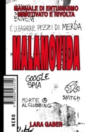 Cover: Malamovida. Manuale di entusiasmo immotivato e rivolta - Not;Produzioni Nero