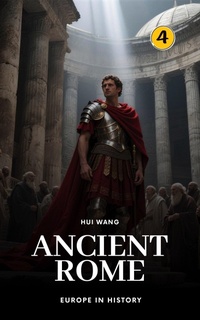 Enlarge image Cover: Ancient Rome: Europe in History - Hui Wang