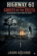 Cover: HWY 61 Ghost of the Delta - Yellaboy Productions