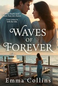 Cover: Waves of Forever (Hatteras Bay Romance Series, #3) - Emma Collins