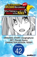 Cover: The Strongest Wizard Becomes a Countryside Guard After Taking an Arrow to the Knee #042 - Square Enix