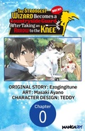 Cover: The Strongest Wizard Becomes a Countryside Guard After Taking an Arrow to the Knee #000 - Square Enix