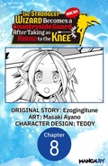 Cover: The Strongest Wizard Becomes a Countryside Guard After Taking an Arrow to the Knee #008 - Square Enix