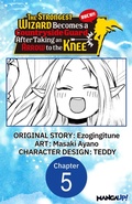 Cover: The Strongest Wizard Becomes a Countryside Guard After Taking an Arrow to the Knee #005 - Square Enix