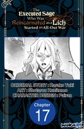 Cover: The Executed Sage Who Was Reincarnated as a Lich Started an All-Out War #017 - Square Enix