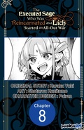 Cover: The Executed Sage Who Was Reincarnated as a Lich Started an All-Out War #008 - Square Enix