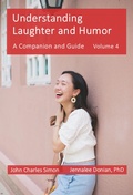 Cover: Understanding Laughter and Humor: A Companion and Guide, Volume 4 (ULaH Companion and Guide, #4) - John Charles Simon