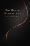 Cover: The Hum Of Expectations - Vestige & Veil - Taloa House Publishing