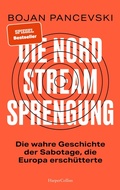 Cover: Die Nord-Stream-Sprengung. Die wahre Geschichte der Sabotage, die Europa ersch&uuml;tterte - HarperCollins eBook
